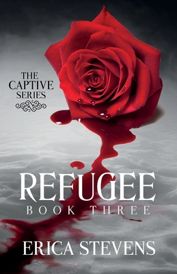 Refugee (The Captive Series Book 3) - G2 Freelance Editing, Leslie Mitchell (Editor), and Stevens, Erica