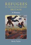 Refugees in Twentieth-Century Britain