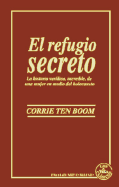 Refugio Secreto, El: The Incredible Story of a Woman in the Midle of the Holocoust