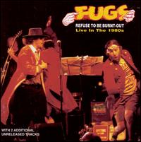 Refuse to Be Burnt Out - The Fugs
