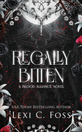 Regally Bitten