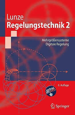 Regelungstechnik 2: Mehrgr Ensysteme, Digitale Regelung - Lunze, Jan