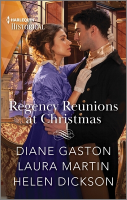 Regency Reunions at Christmas - Gaston, Diane, and Martin, Laura, and Dickson, Helen