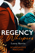 Regency Whispers: Scandalous Matches: A Match to Fool Society (Matchmade Marriages) / the Kiss That Made Her Countess