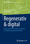 Regenerativ & digital: Regeneratives Wirtschaften im Kontext von Digitalisierung und Innovation