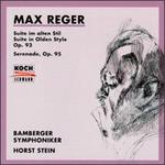 Reger: Suite im alten Stil Op.93/Serenade Op.95 - Bamberger Symphoniker; Horst Stein (conductor)