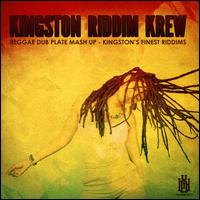 Reggae Dub Plate Mash Up: Kingston's Finest Riddims - Kingston Riddim Krew