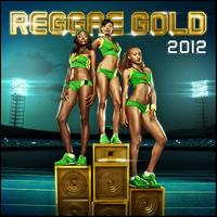 Reggae Gold 2012 - Various Artists