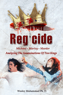 Regicide: Analyzing The Assassinations of Two Kings