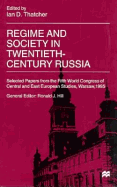 Regime and Society in Twentieth-Century Russia: Selected Papers from the Fifth World Congress of Central and East European Studies, Warsaw, 1995