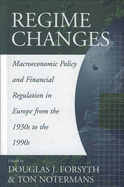 Regime Changes: Macroeconomic Policy and Financial Regulation in Europe from the 1930s to the 1990s