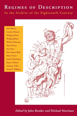 Regimes of Description: In the Archive of the Eighteenth Century - Bender, John (Editor), and Marrinan, Michael, Professor (Editor)