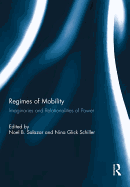 Regimes of Mobility: Imaginaries and Relationalities of Power