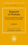 Reginald of Durham: The Life and Miracles of Saint Godric, Hermit of Finchale