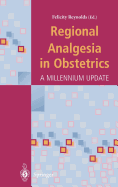 Regional Analgesia in Obstetrics: A Millennium Update