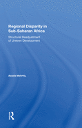 Regional Disparity In Subsaharan Africa: Structural Readjustment Of Uneven Development