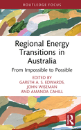 Regional Energy Transitions in Australia: From Impossible to Possible