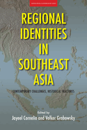 Regional Identities in Southeast Asia: Contemporary Challenges, Historical Fractures