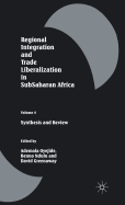 Regional Integration and Trade Liberalization in Subsaharan Africa: Volume 4: Synthesis and Review