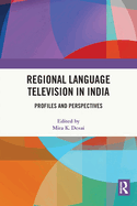 Regional Language Television in India: Profiles and Perspectives