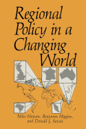 Regional Policy in a Changing World - Hansen, Niles, and Higgins, Benjamin, and Savoie, Donald J.