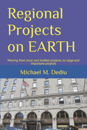 Regional Projects on EARTH: Moving from local and limited projects, to large and important projects