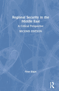 Regional Security in the Middle East: A Critical Perspective