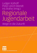 Regionale Jugendarbeit: Wege in Die Zukunft