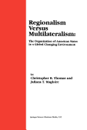 Regionalism Versus Multilateralism: The Organization of American States in a Global Changing Environment