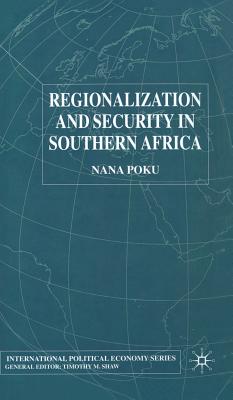 Regionalization and Security in Southern Africa - Poku, N