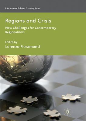 Regions and Crises: New Challenges for Contemporary Regionalisms - Fioramonti, Lorenzo