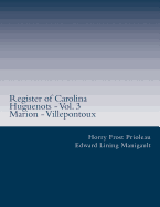 Register of Carolina Huguenots - Vol. 3: Marion - Villepontoux