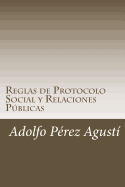 Reglas de Protocolo Social y Relaciones Publicas: El Anfitrion Perfecto