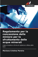 Regolamento per la concessione delle miniere per lo sfruttamento delle acque minerali