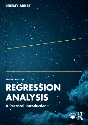 Regression Analysis: A Practical Introduction - Arkes, Jeremy