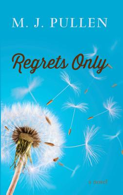 Regrets Only - Pullen, M J