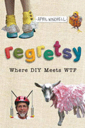 Regretsy: Where DIY Meets Wtf