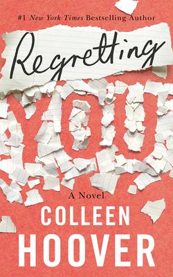 Regretting You - Hoover, Colleen, and Eby, Tanya (Read by), and Ezzo, Lauren (Read by)