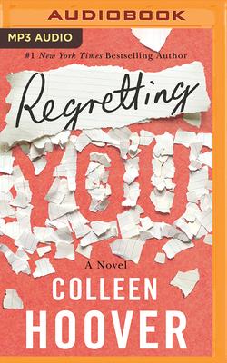 Regretting You - Hoover, Colleen, and Eby, Tanya (Read by), and Ezzo, Lauren (Read by)