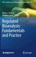 Regulated Bioanalysis: Fundamentals and Practice