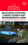 Regulating Disasters, Climate Change and Environmental Harm: Lessons from the Indonesian Experience