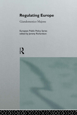 Regulating Europe - Majone, Giandomenico (Editor)