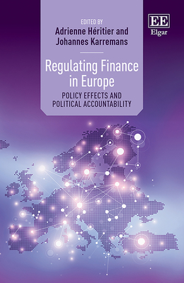 Regulating Finance in Europe: Policy Effects and Political Accountability - Hritier, Adrienne (Editor), and Karremans, Johannes (Editor)