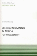 Regulating Mining in Africa: For Whose Benefit?