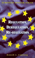 Regulation, Deregulation, Re-Regulation