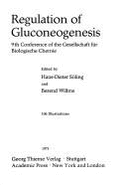 Regulation of Gluconeogenesis: 9th Conference of the Gesellschaft Fur Biologische Chemie