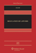 Regulation of Lawyers, Eighth Edition