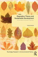 Regulation Theory and Sustainable Development: Business Leaders and Ecological Modernisation