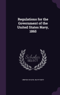 Regulations for the Government of the United States Navy, 1865