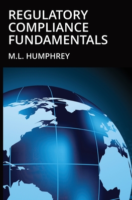 Regulatory Compliance Fundamentals - Humphrey, M L